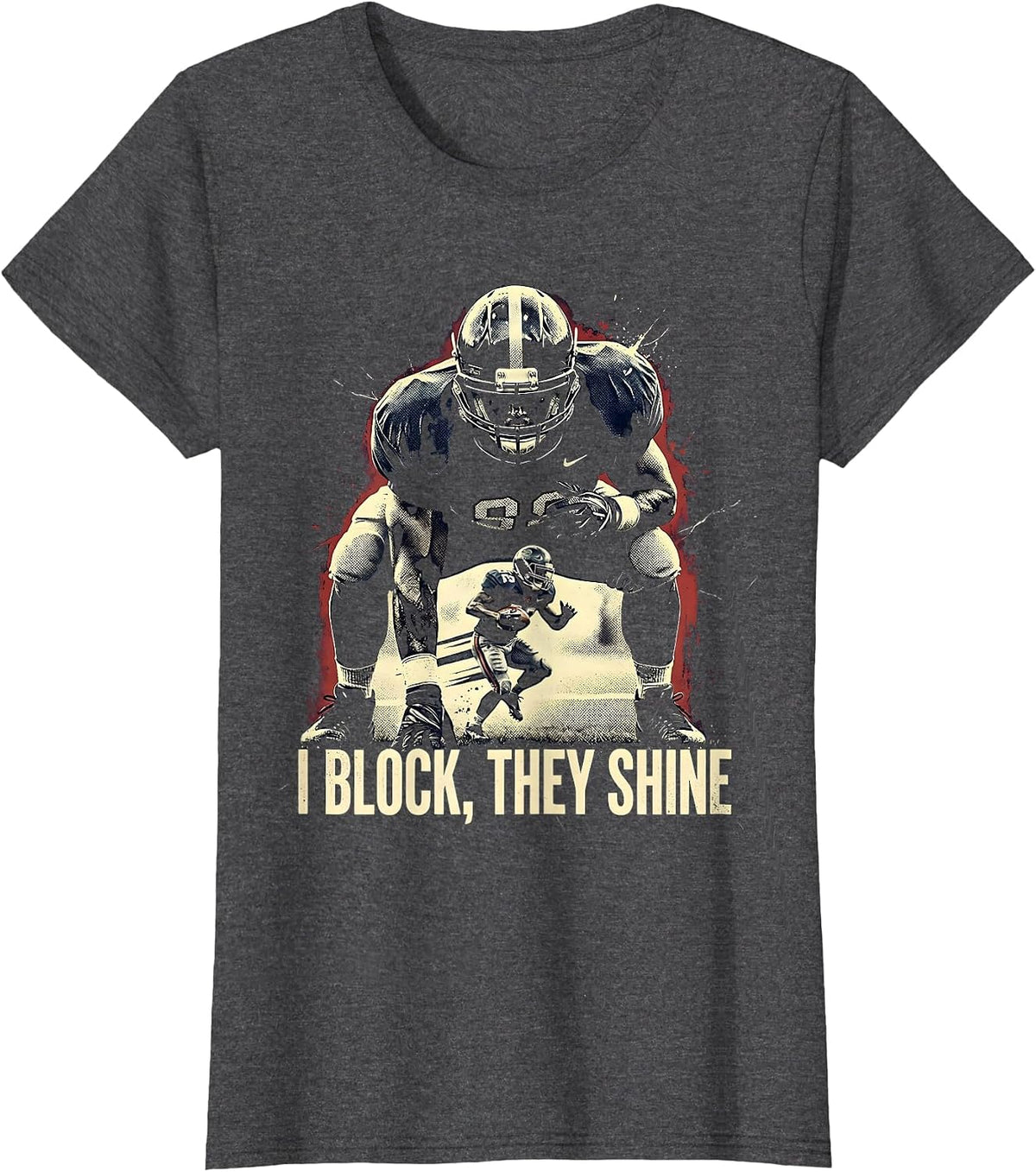 Women's I Block, They Shine Distressed Football Lineman Humor Gift T-Shirt - Dark Heather Grey
