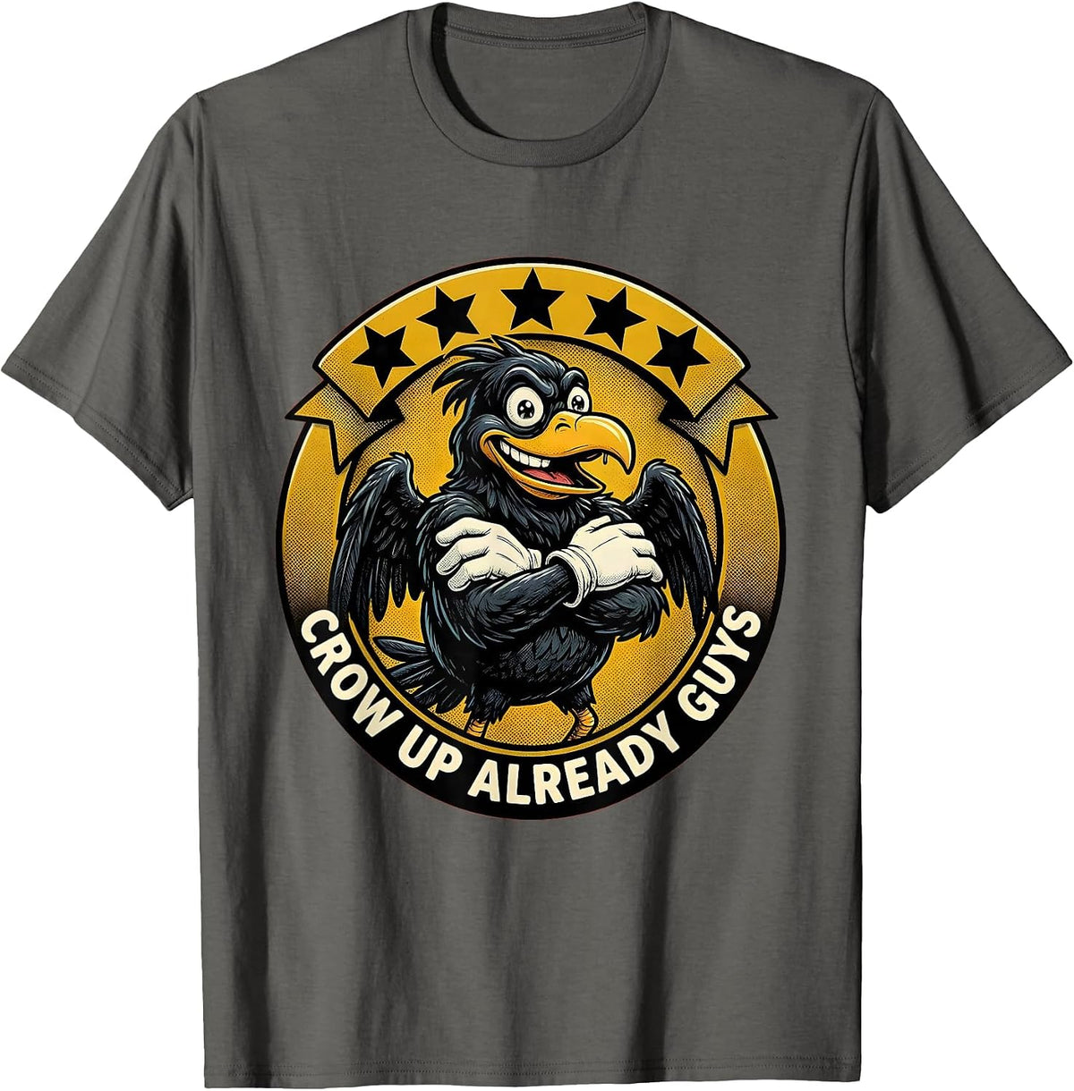 Crow Up Already Guys Funny Crow Design T-Shirt - Asphalt Grey