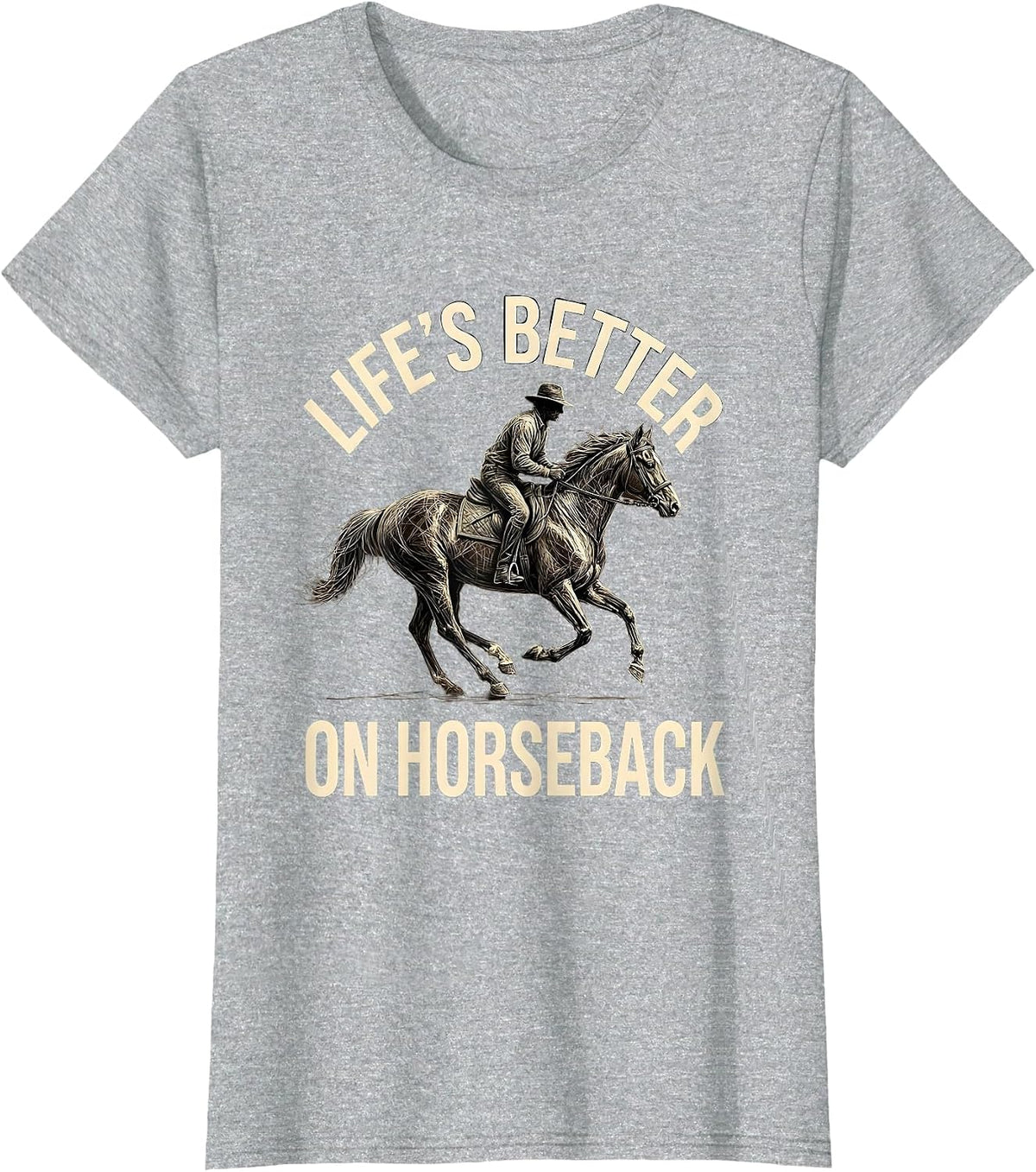 Life's Better On Horseback Cowboy Design T-Shirt - Heather Grey