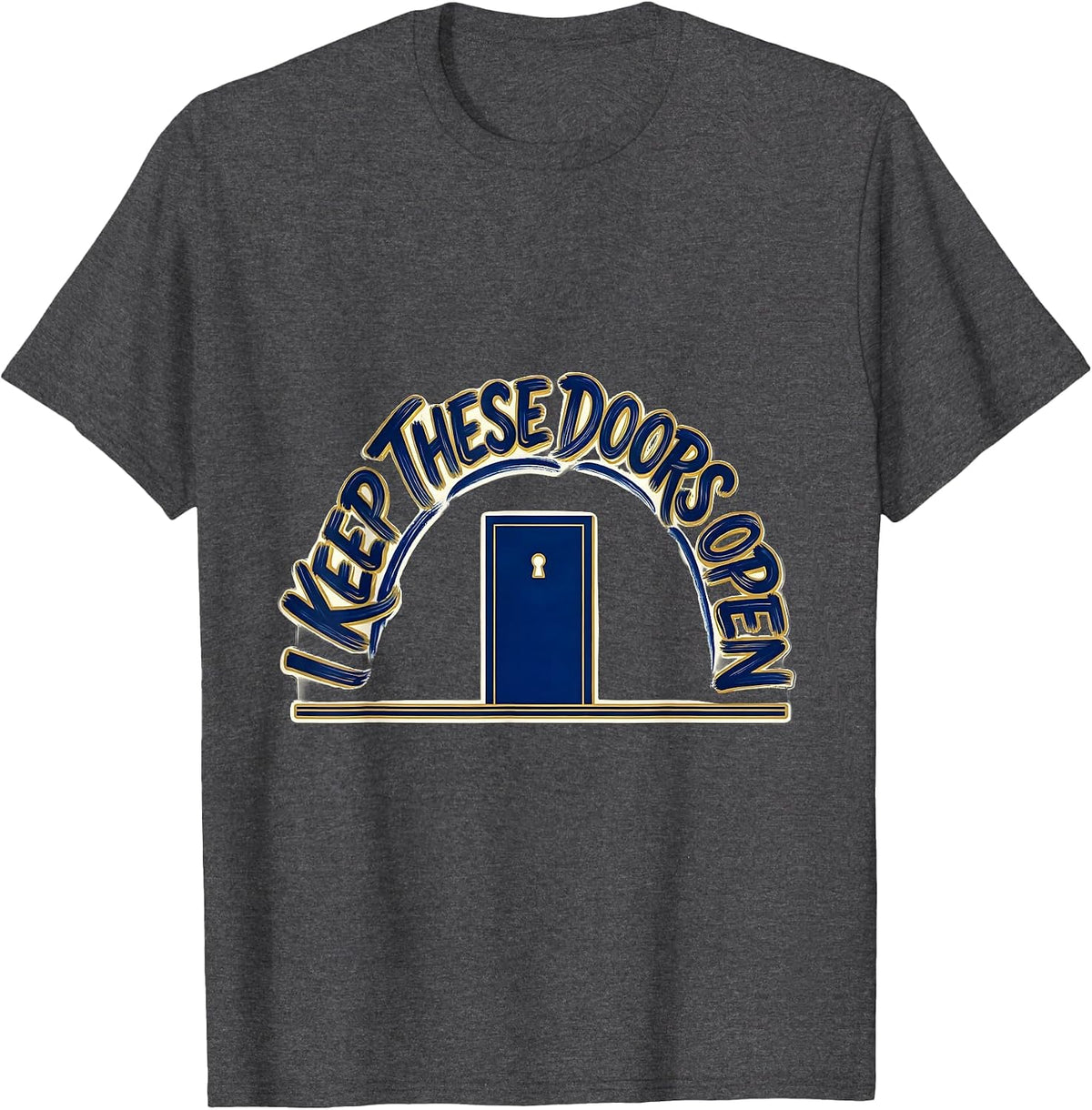 Men's I Keep These Doors Open Funny School Custodian Appreciation T-Shirt - Dark Heather Grey