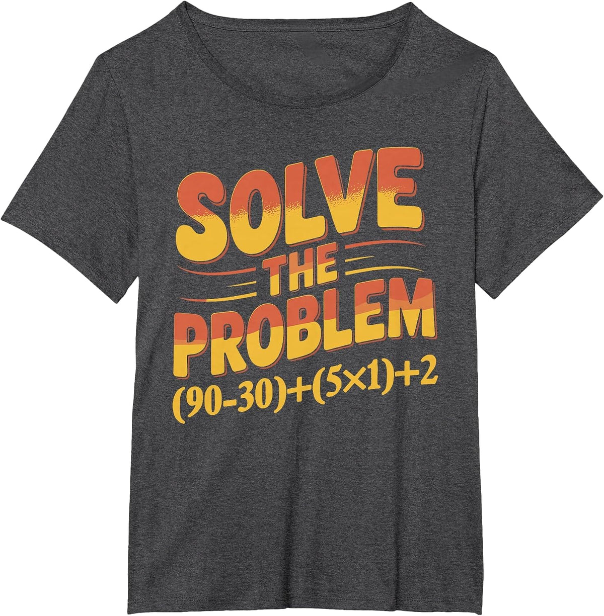 Solve The Problem 67 Math Teacher Mathematics 67th Number 67 T-Shirt - Dark Heather Grey
