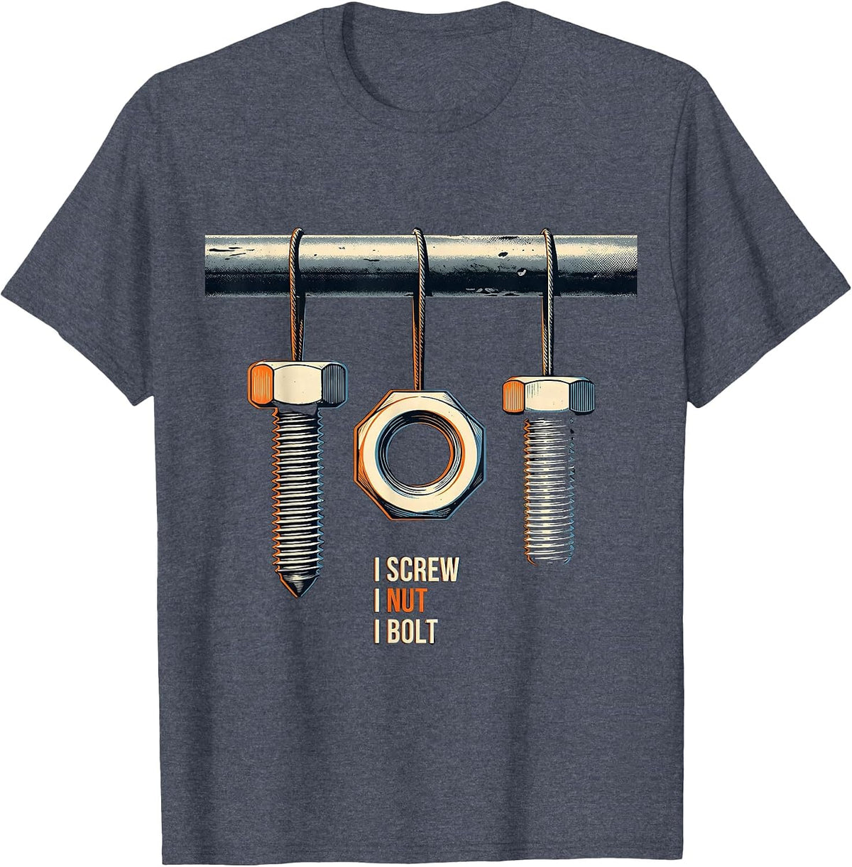 I Screw I Nut I Bolt Funny Handyman Mechanic Tool Pun T-Shirt - Heather Blue