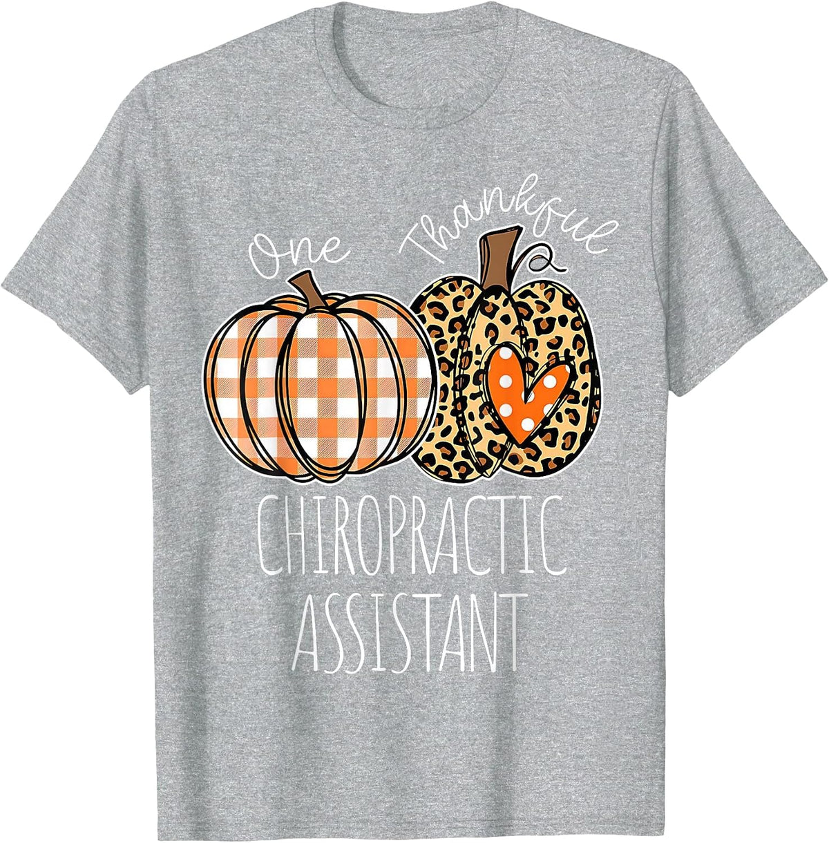 Thankful Chiropractic Assistant Cute Thanksgiving T-Shirt - Heather Grey