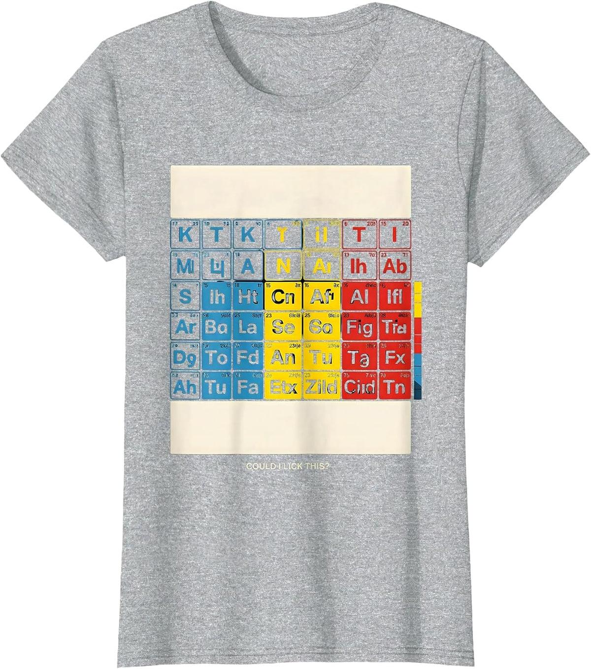 Could I Lick This Funny Periodic Table Science Teacher Gift T-Shirt - Heather Grey