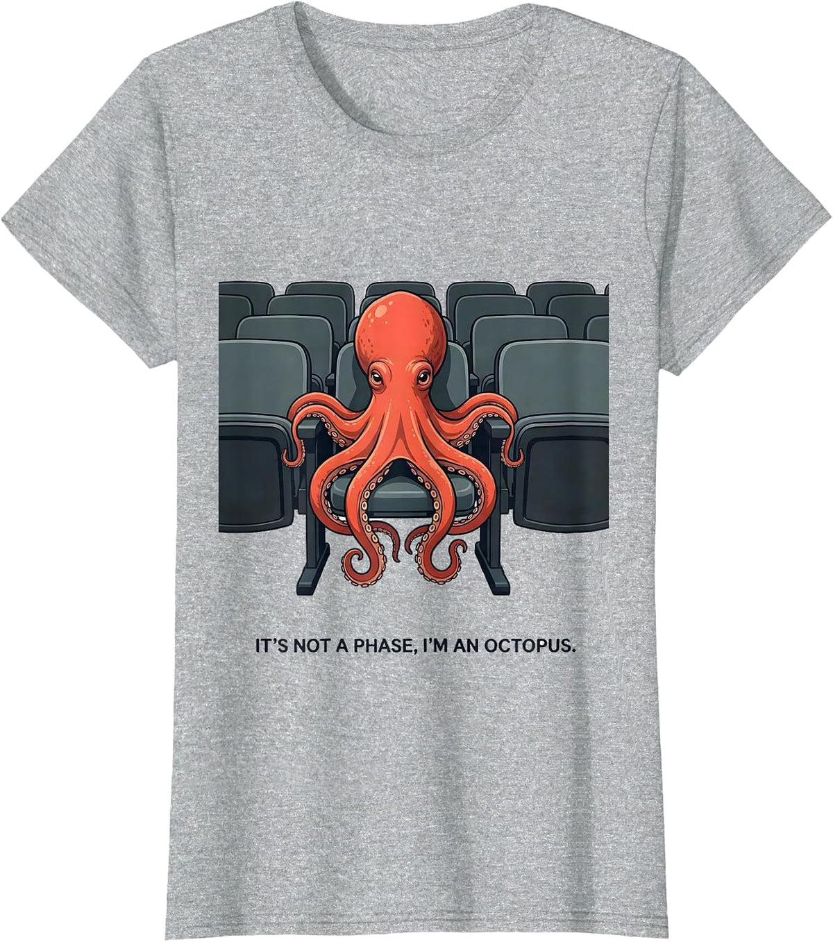 It's Not A Phase I'm An Octopus Funny Animal Lover Humor T-Shirt - Heather Grey