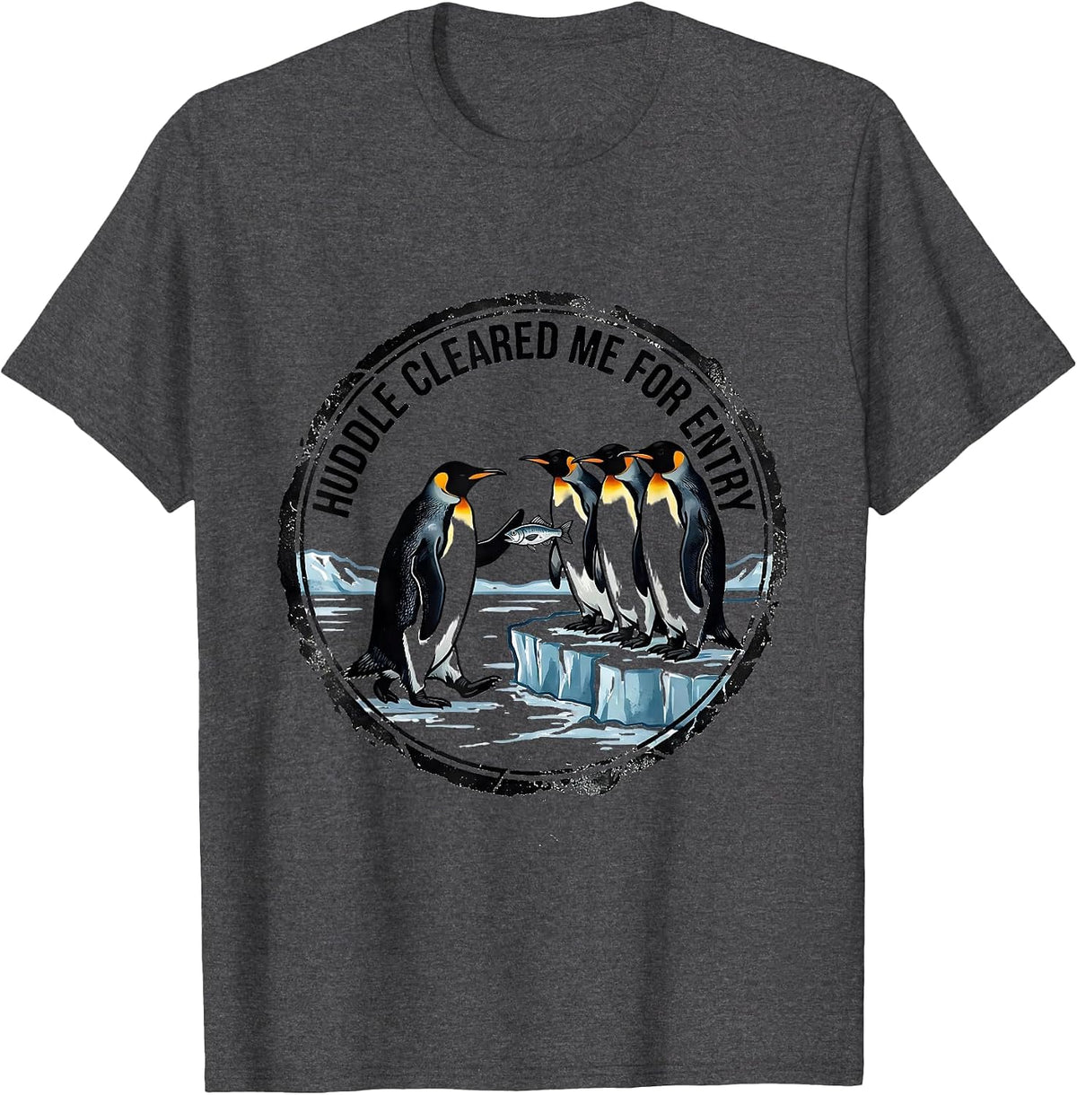 Men's Huddle Cleared Me For Entry Funny Penguin Lover Novelty T-Shirt - Dark Heather Grey