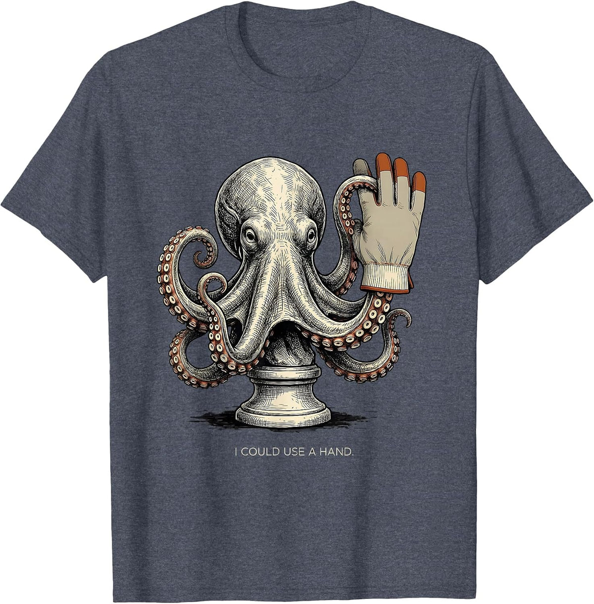 I Could Use A Hand Funny Octopus Novelty Animal Mascot T-Shirt - Heather Blue