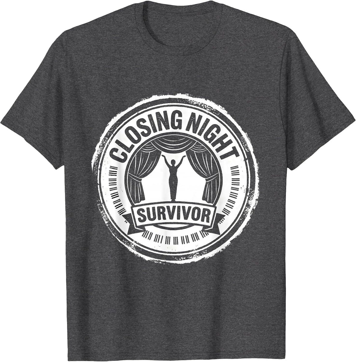 Closing Night Survivor Rubber Stamp Musical Theatre Kid T-Shirt - Dark Heather Grey