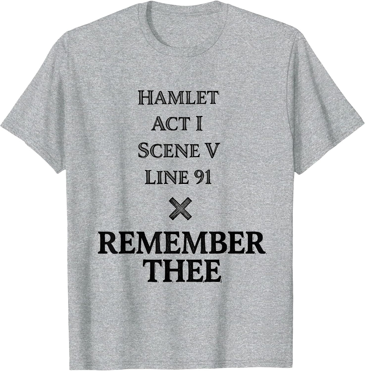 Men's Remember Thee Funny Shakespeare Quote Literary Humor T-Shirt - Heather Grey