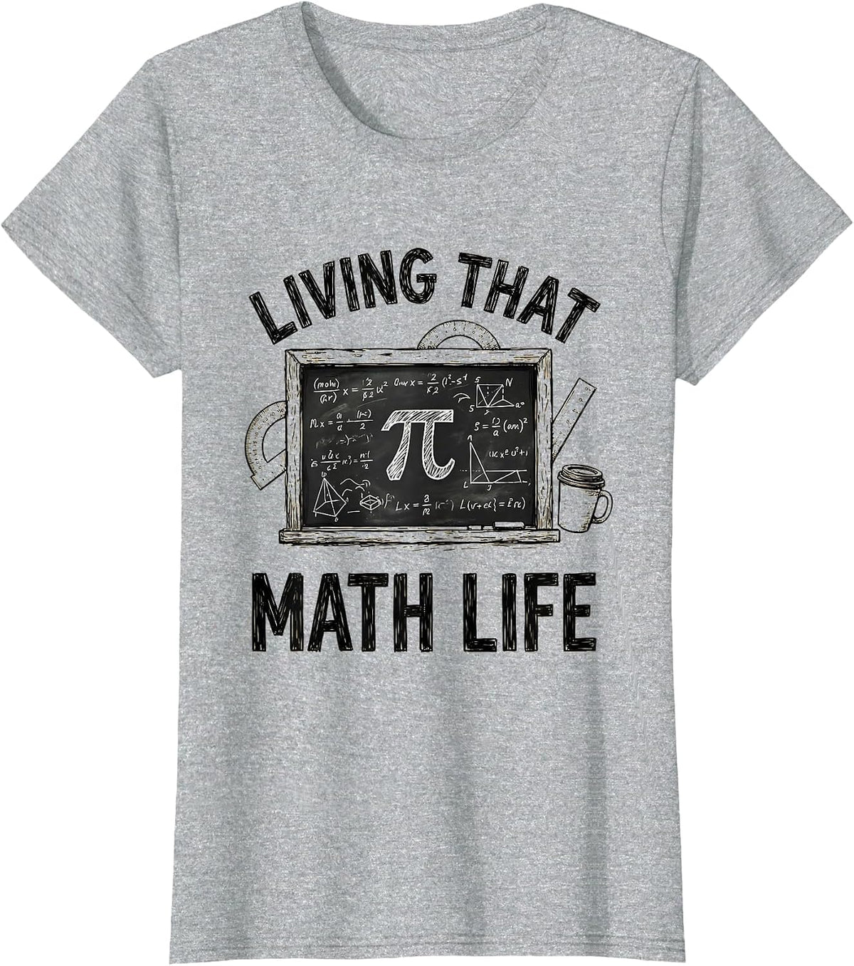 Living That Math Life Teacher Design T-Shirt - Heather Grey