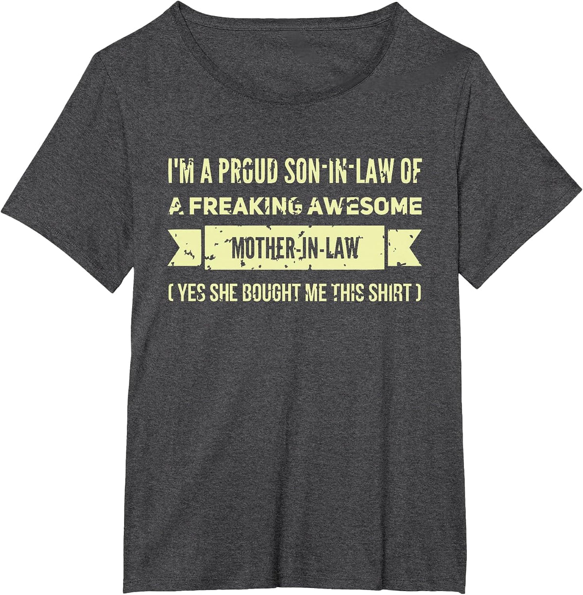 I'm Favorite Son in Law of A Freaking Awesome Mother in Law T-Shirt - Dark Heather Grey