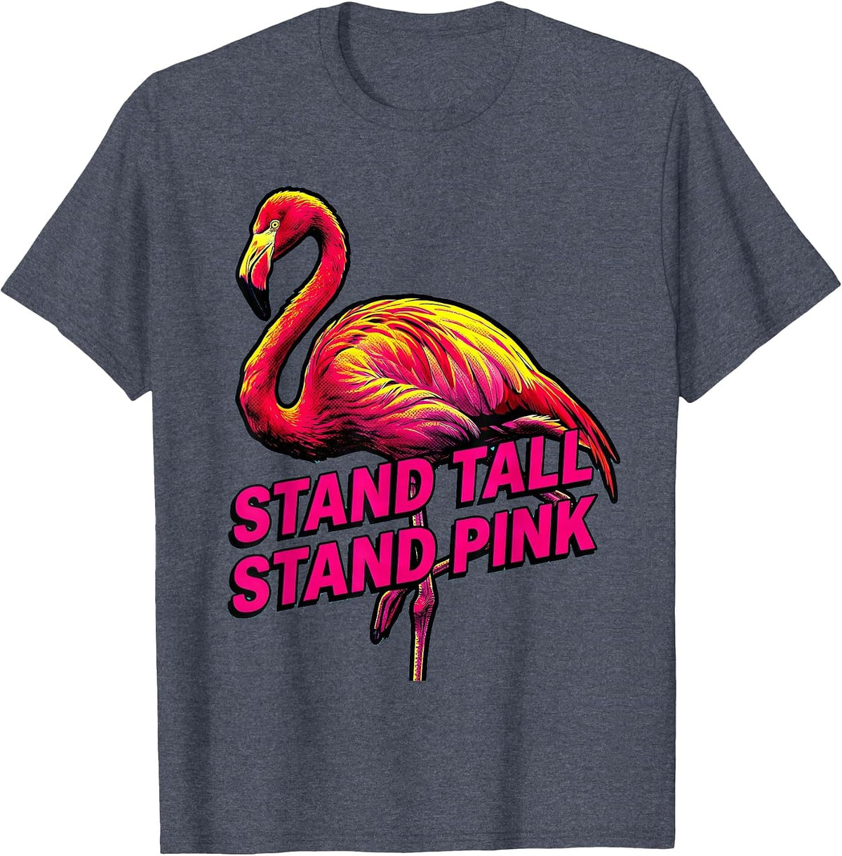 Stand Tall Stand Pink Flamingo Graphic Design T-Shirt - Heather Blue
