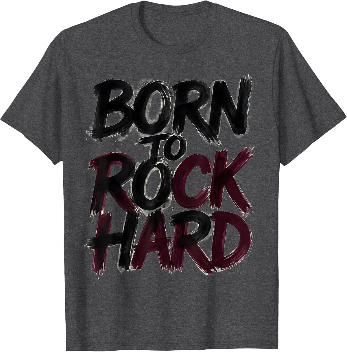 Men's Born to Rock Hard Classic Rock N Roll Design T-Shirt - Dark Heather Grey