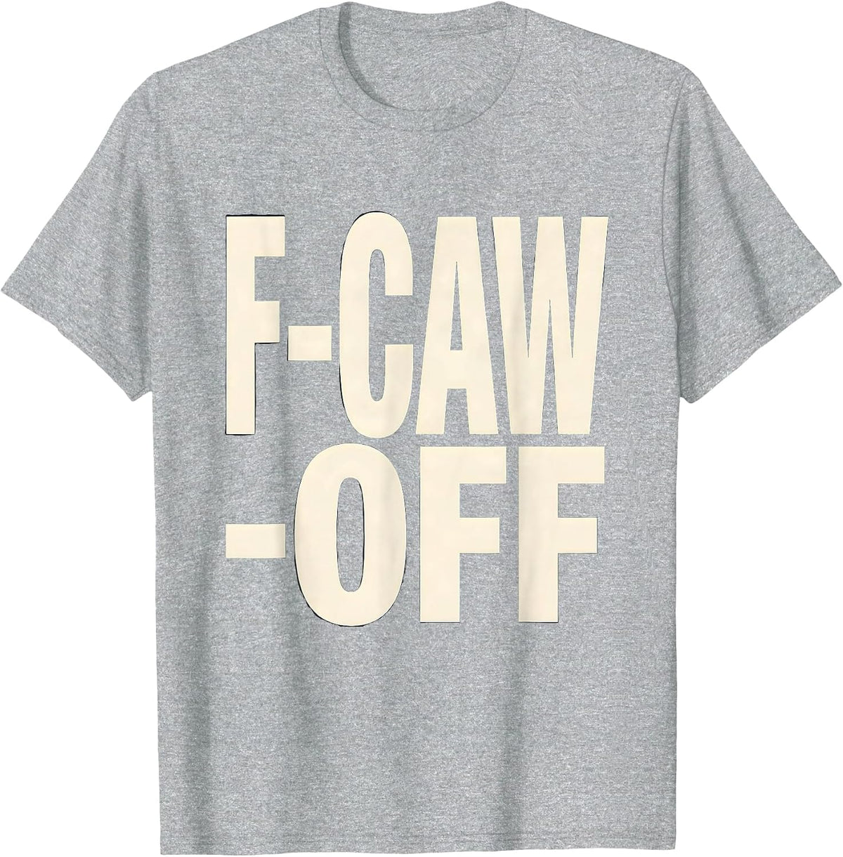 Men's F-Caw-Off Dark Humor Crow Bird Lover Gothic Vintage T-Shirt - Heather Grey