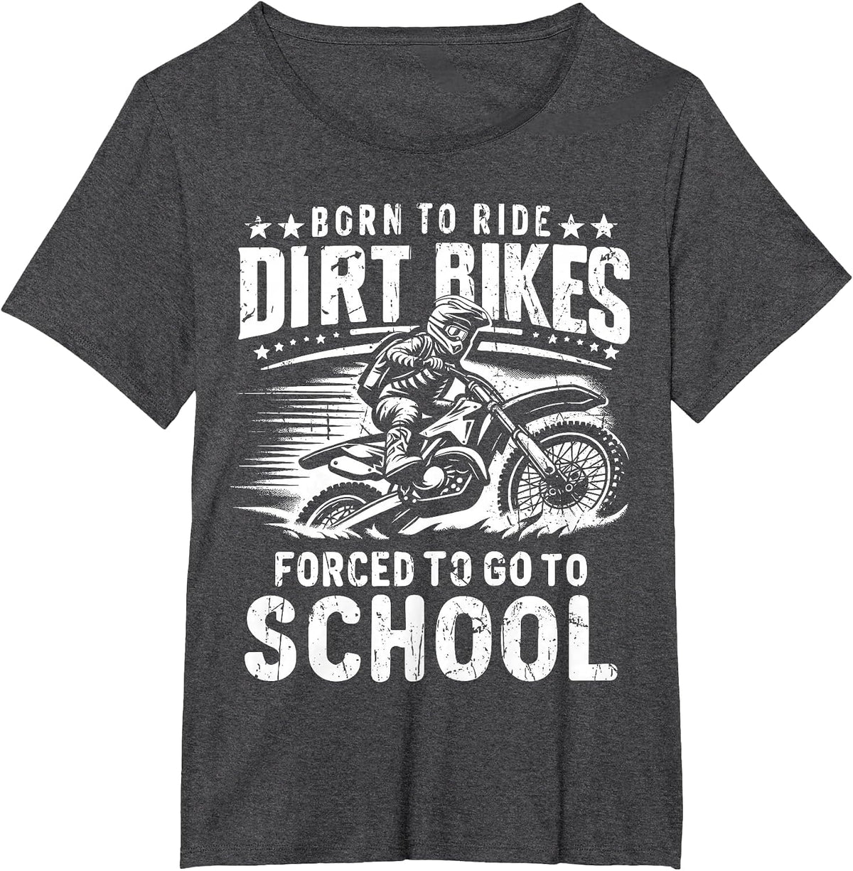 Dirt Bike Motocross Ride Forced to Go to School Dirt Bike T-Shirt - Dark Heather Grey