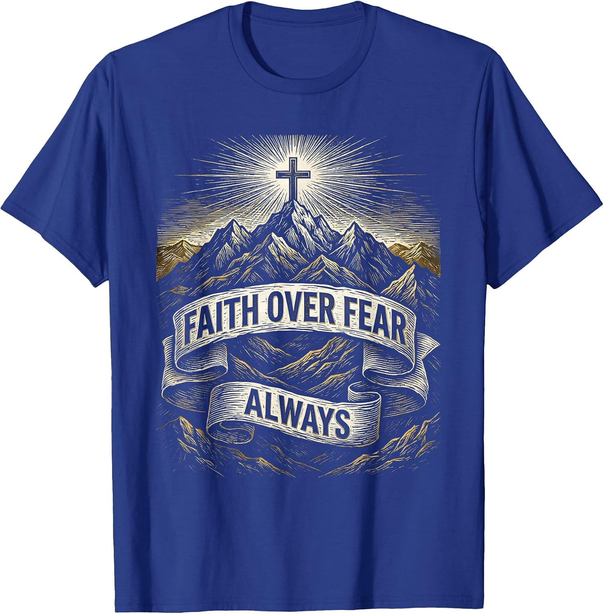 Men's Faith Over Fear Always Mountain Range Design T-Shirt - Royal Blue