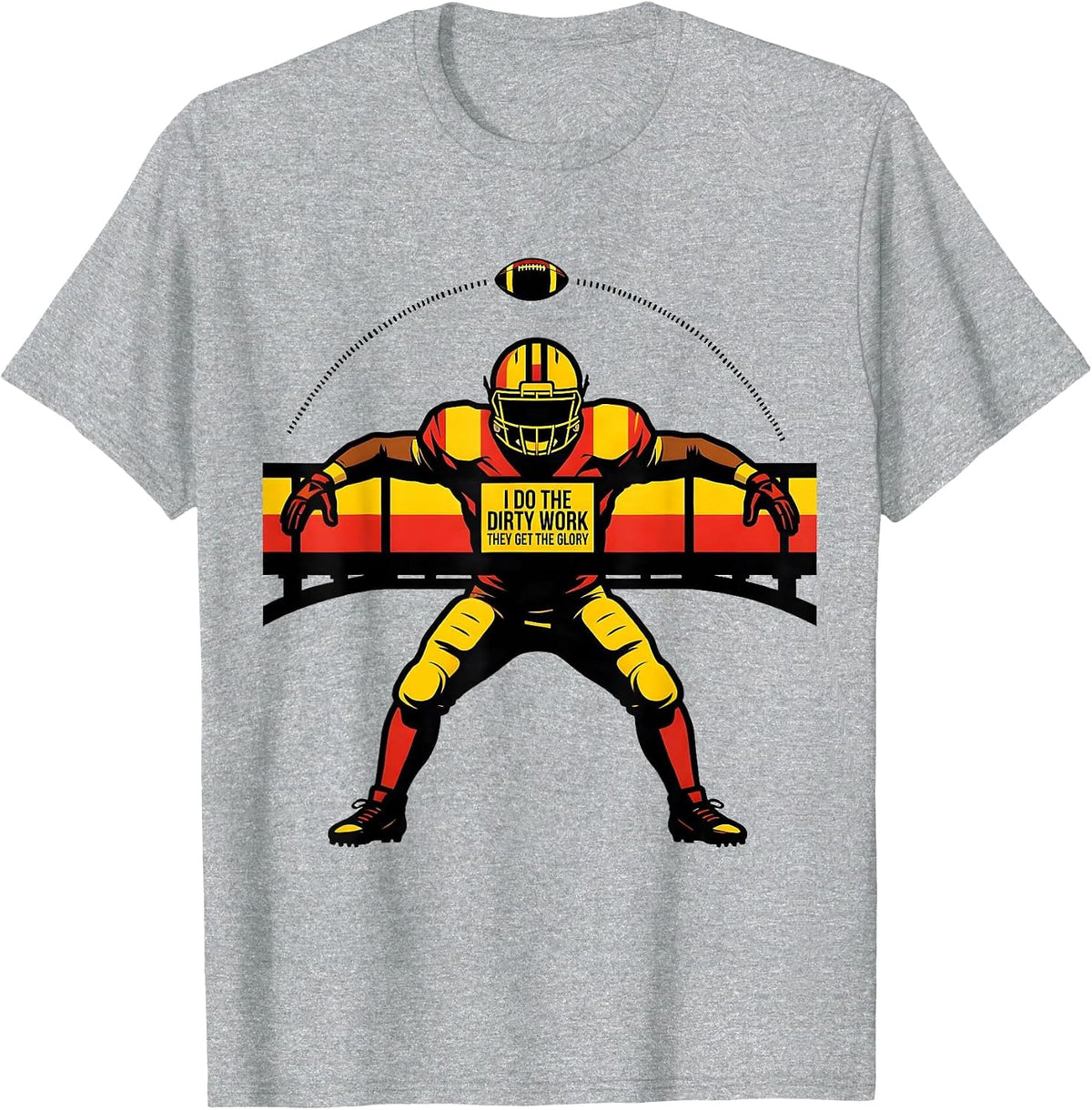 Men's I Do The Dirty Work, They Get The Glory Football Lineman T-Shirt - Heather Grey