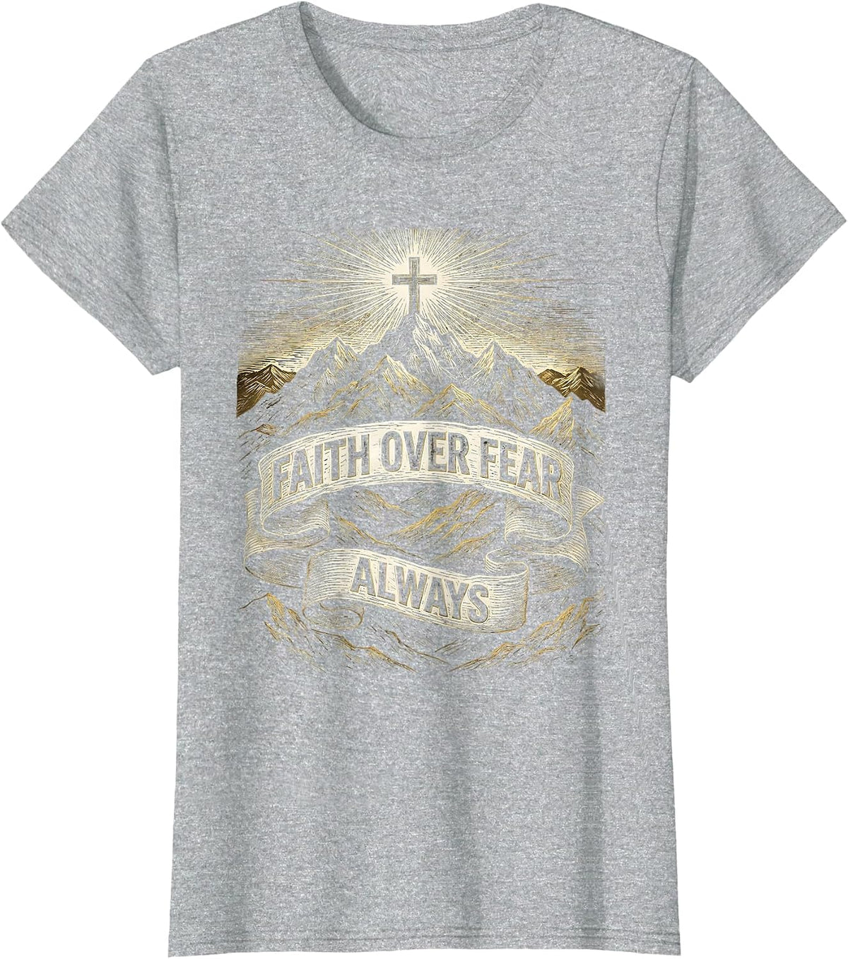 Women's Faith Over Fear Always Mountain Range Design T-Shirt - Heather Grey