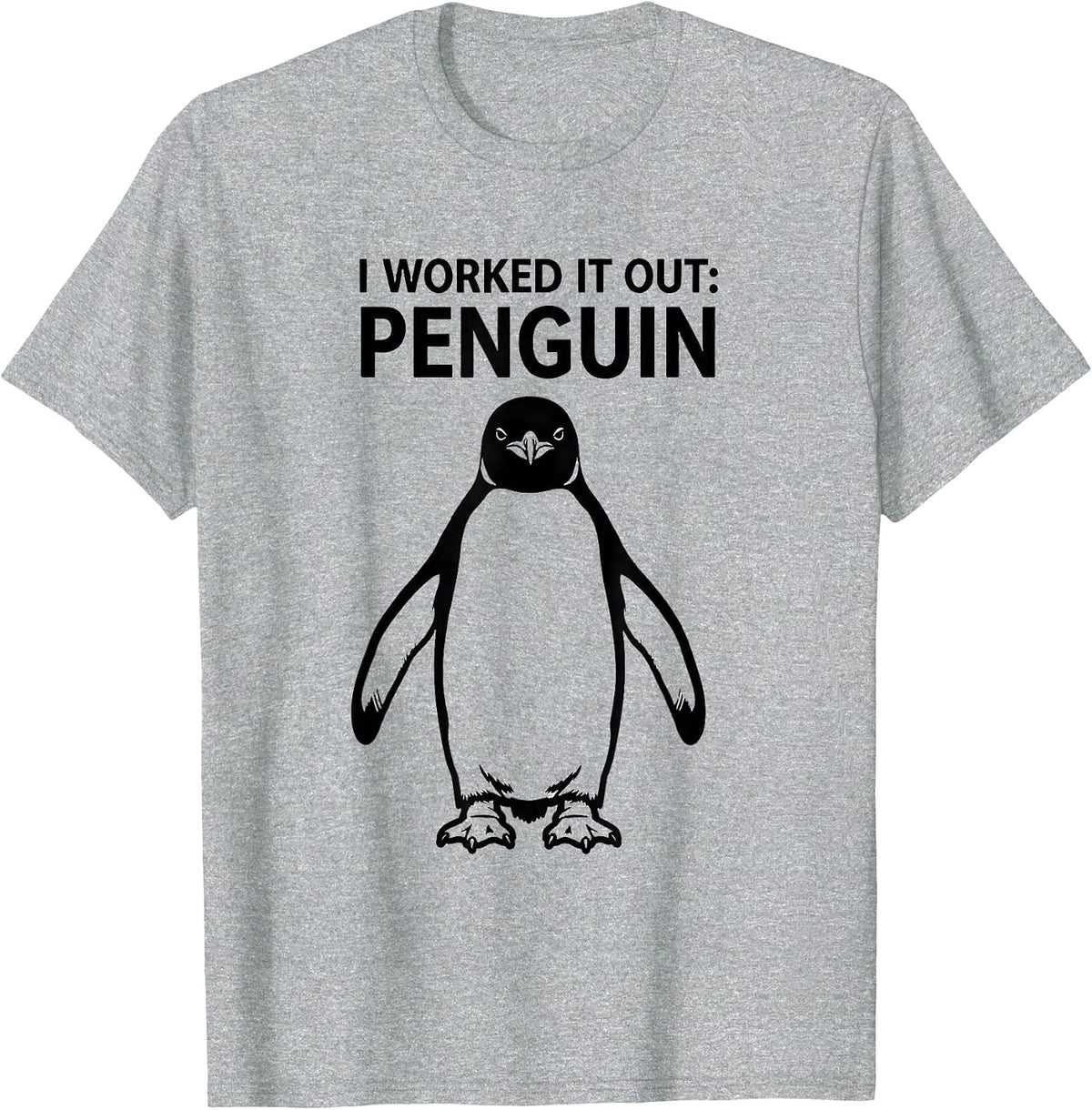 Men's I Worked It Out Penguin Funny Penguin Lover Humor Animal T-Shirt - Heather Grey