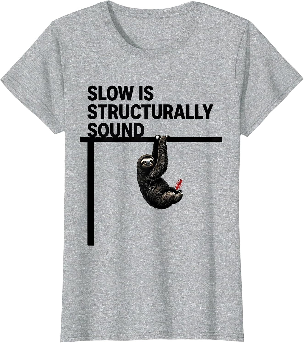 Slow Is Structurally Sound Funny Sloth Lover Christmas Humor T-Shirt - Heather Grey
