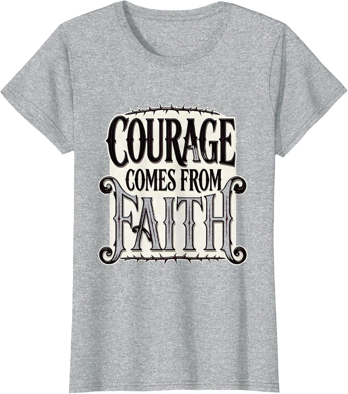Women's Courage Comes From Faith Over Fear Design T-Shirt - Heather Grey