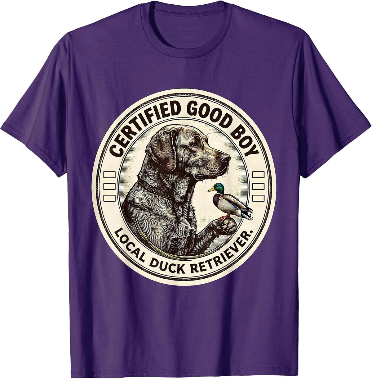 Certified Good Boy, Local Duck Retriever Labrador Retriever T-Shirt - Purple