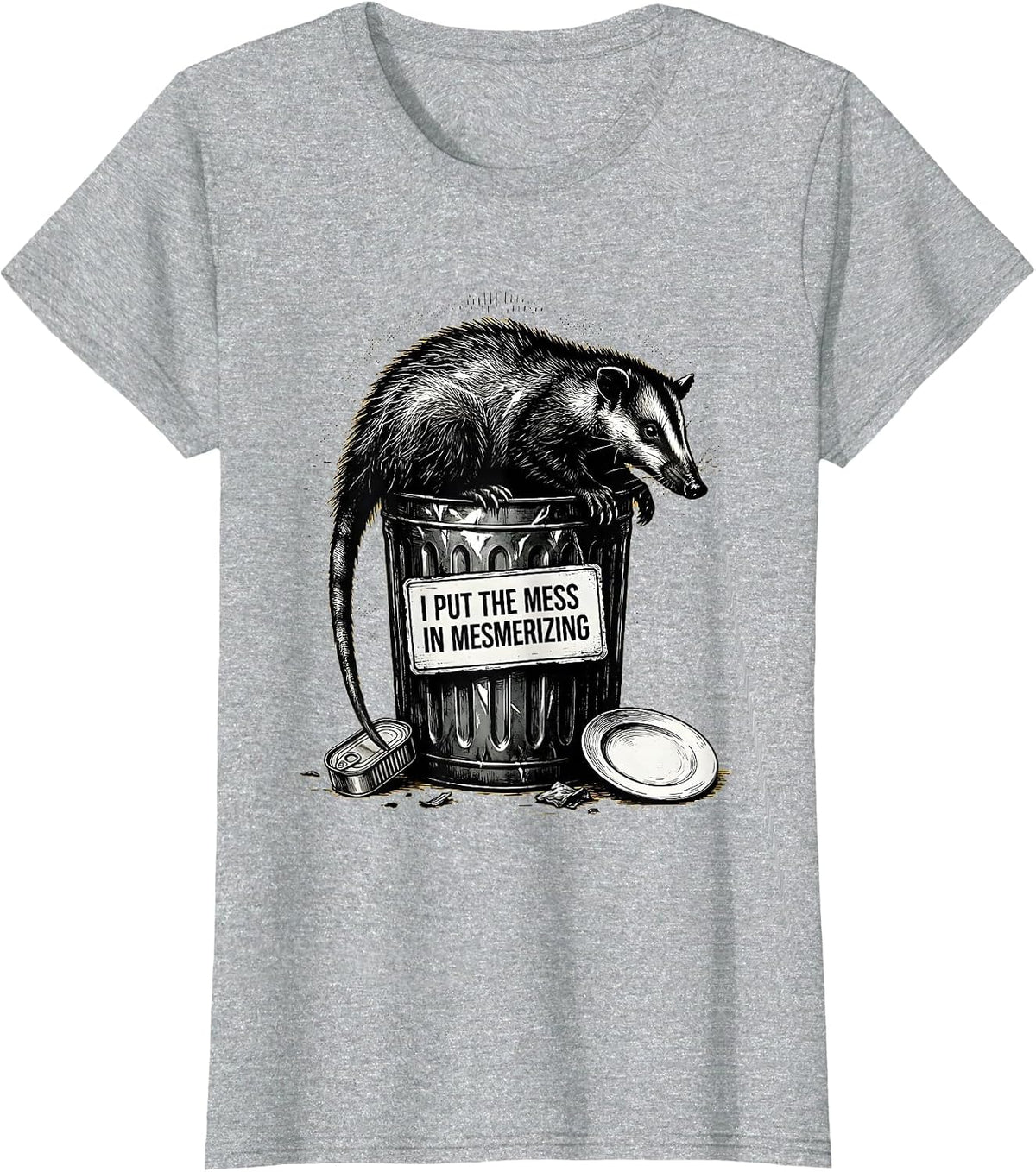 I Put The Mess In Mesmerizing Funny Opossum Meme Novelty T-Shirt - Heather Grey