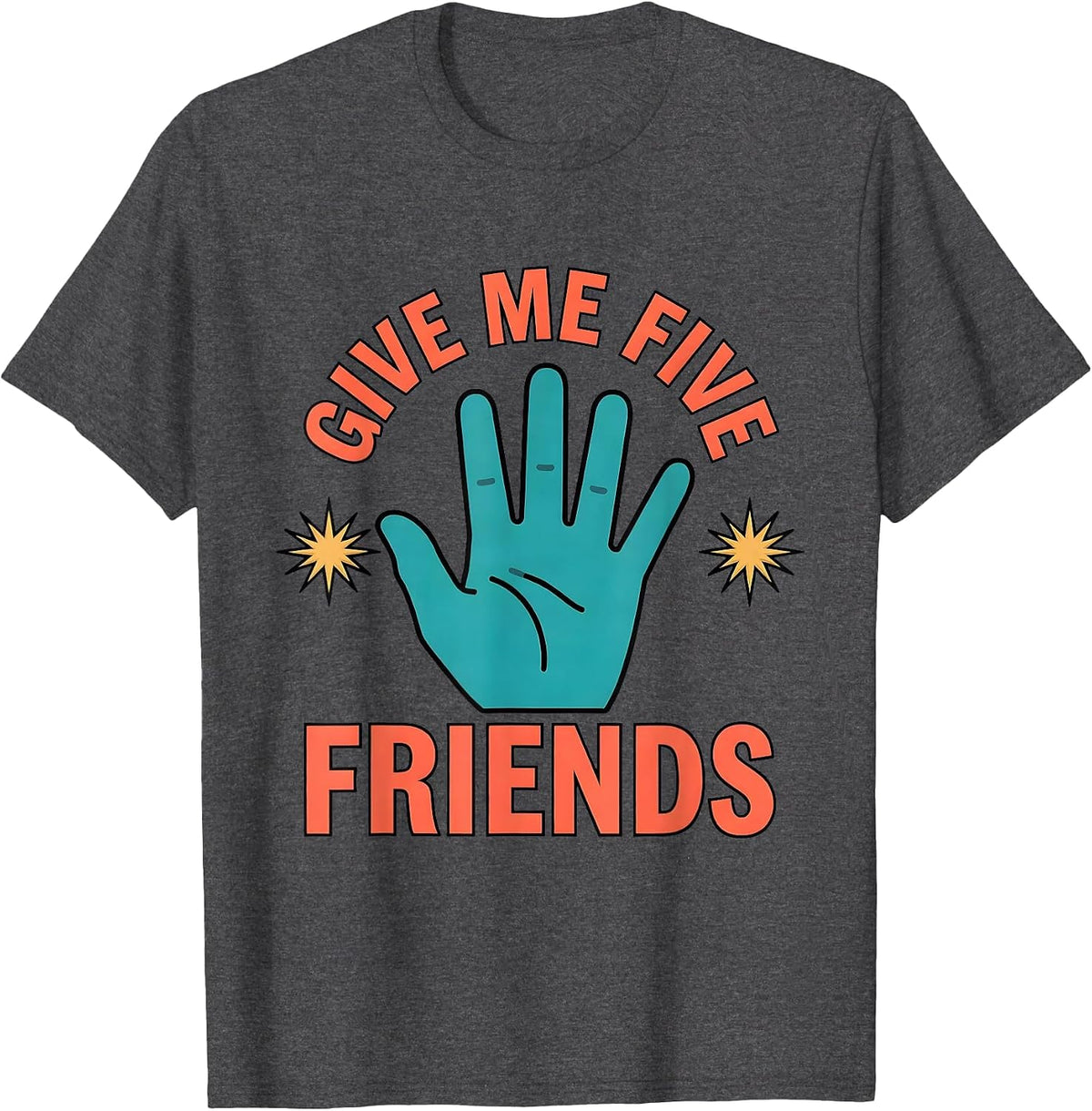 Men's Give Me Five, Friends Funny Teacher Appreciation Staff Humor T-Shirt - Dark Heather Grey