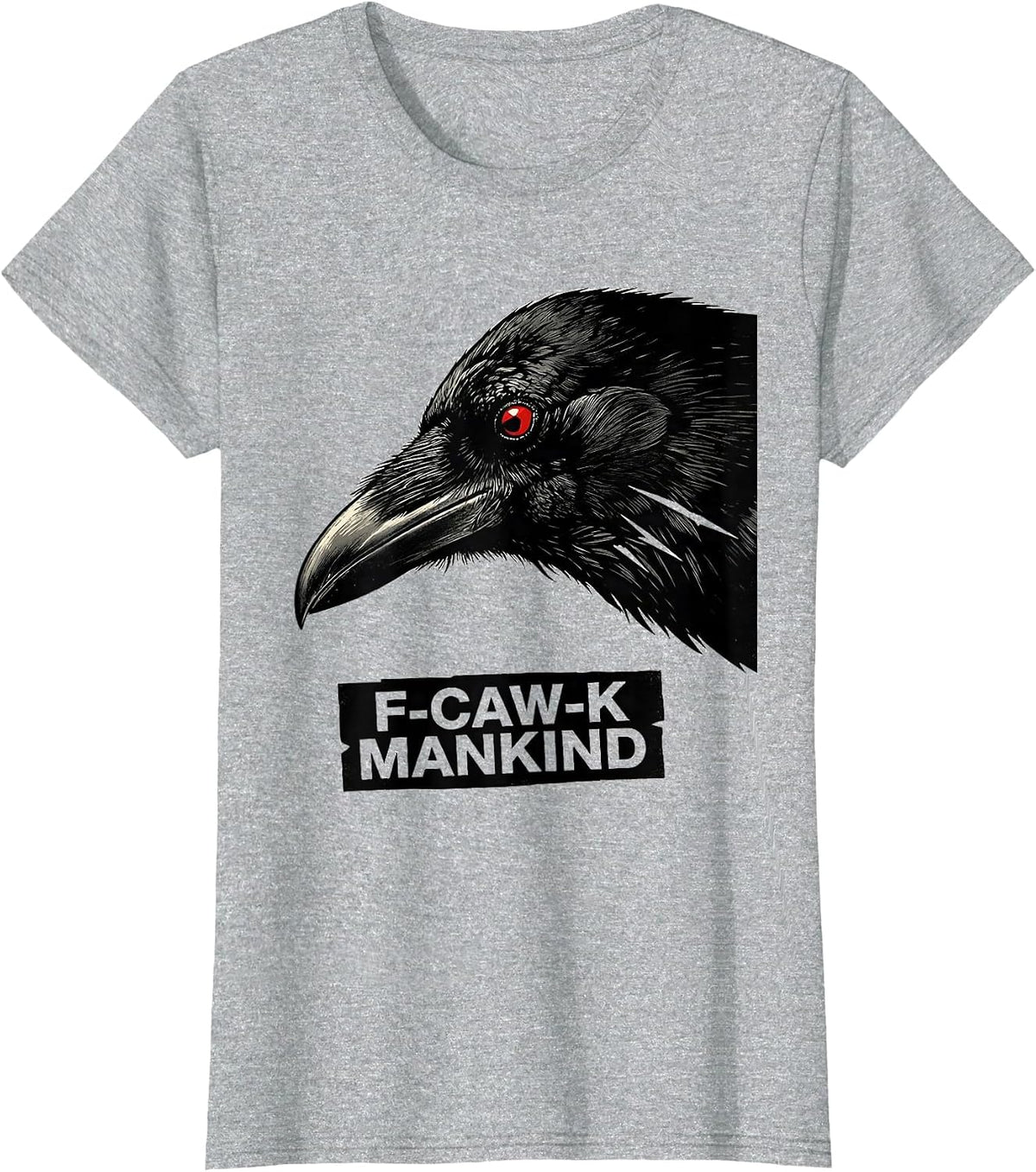 F-Caw-K Mankind Dark Humor Crow Lover Gothic Vintage T-Shirt - Heather Grey