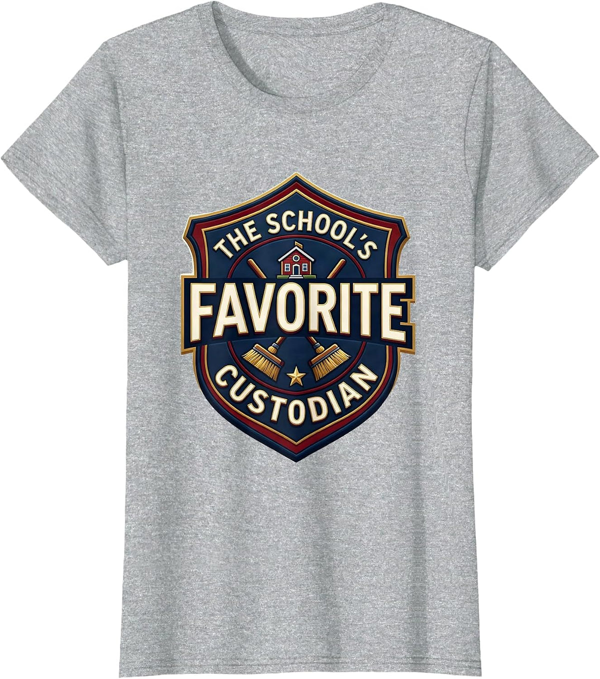 The School's Favorite Custodian Funny Custodian Appreciation T-Shirt - Heather Grey