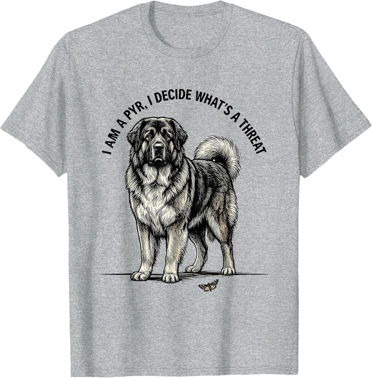 Men's I Am A Pyr I Decide What's A Threat Funny Great Pyrenees Dog T-Shirt - Heather Grey