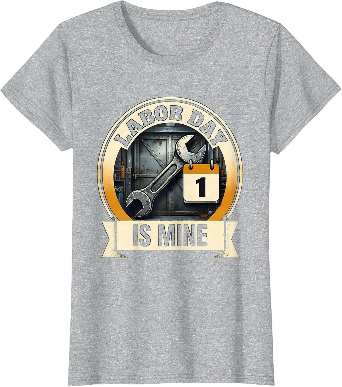 Labor Day Is Mine Funny Tradesman Emblem Mechanic Labor Day T-Shirt - Heather Grey