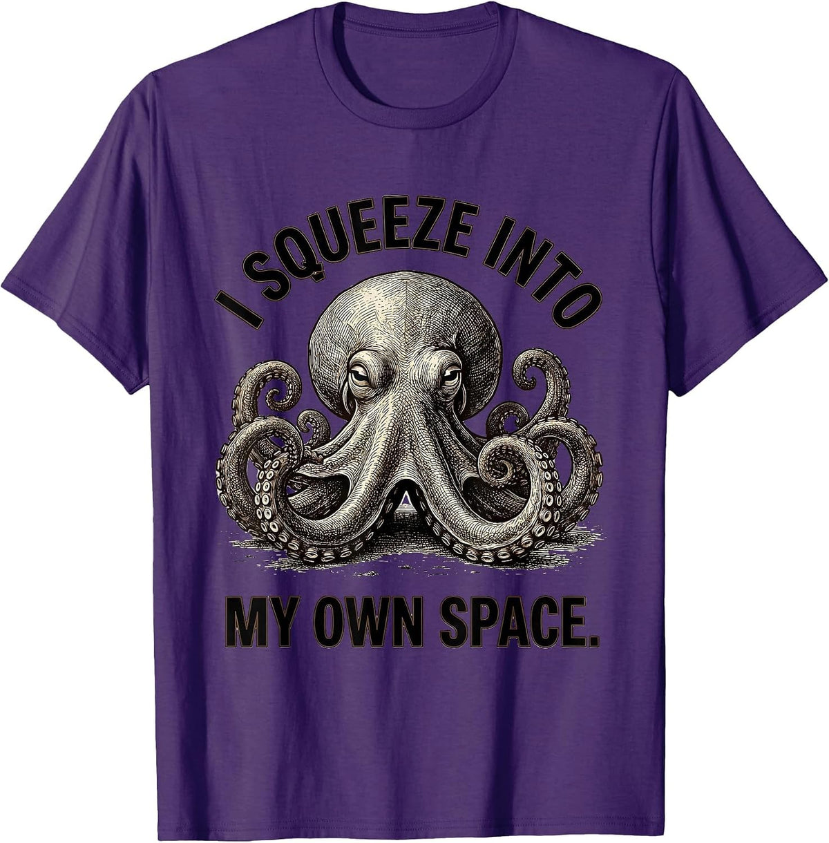 Men's I Squeeze Into My Own Space Funny Octopus Lover Ocean Animal T-Shirt - Purple