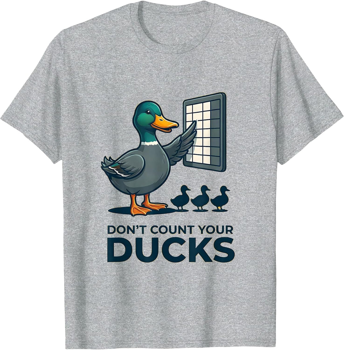 Men's Don't Count Your Ducks Funny Duck Humor Novelty Gift T-Shirt - Heather Grey