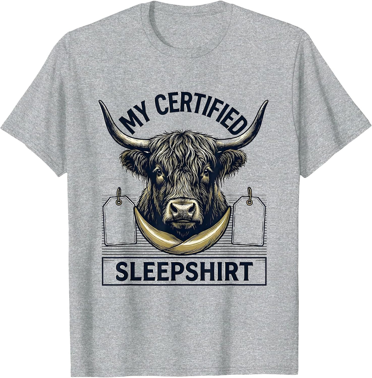 Men's My Certified Sleepshirt Funny Highland Cow Attitude Humor T-Shirt - Heather Grey