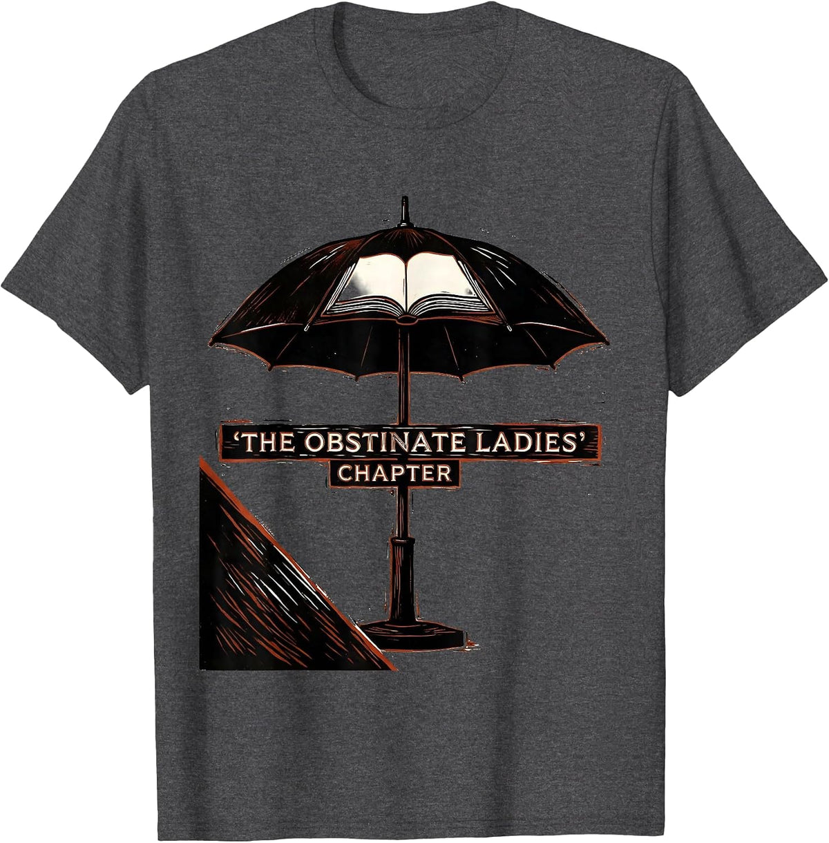 The Obstinate Ladies' Chapter Linocut Jane Austen Pride T-Shirt - Dark Heather Grey