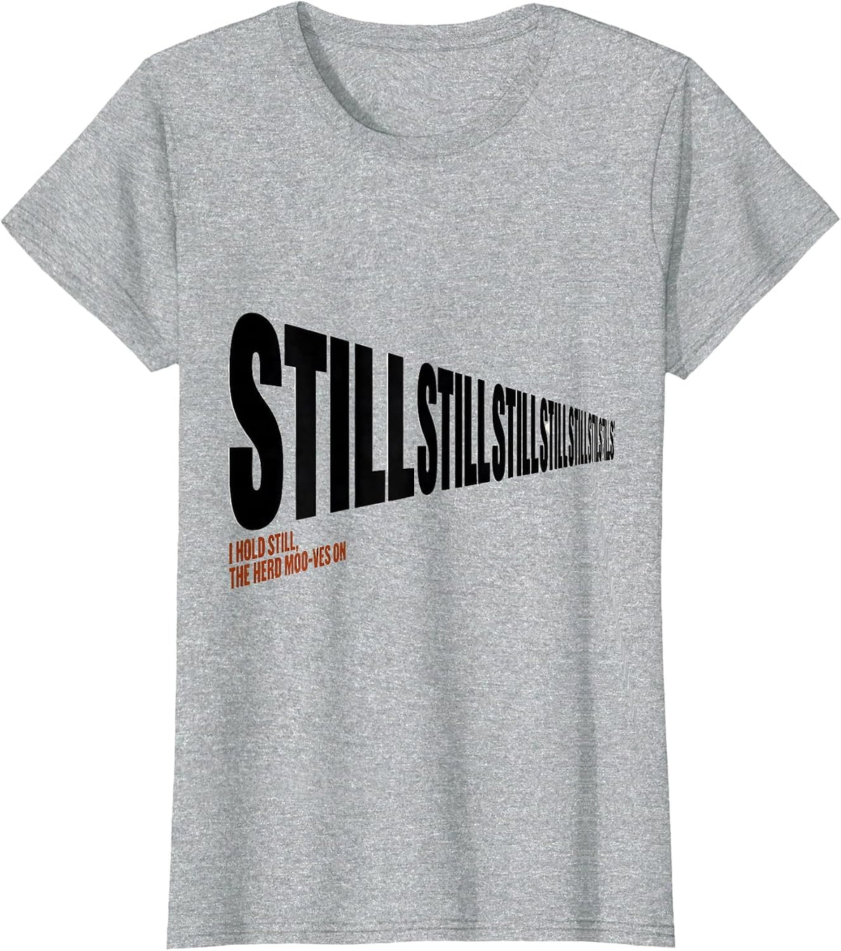 I Hold Still The Herd Moo-ves On Funny Highland Cow Farm T-Shirt - Heather Grey
