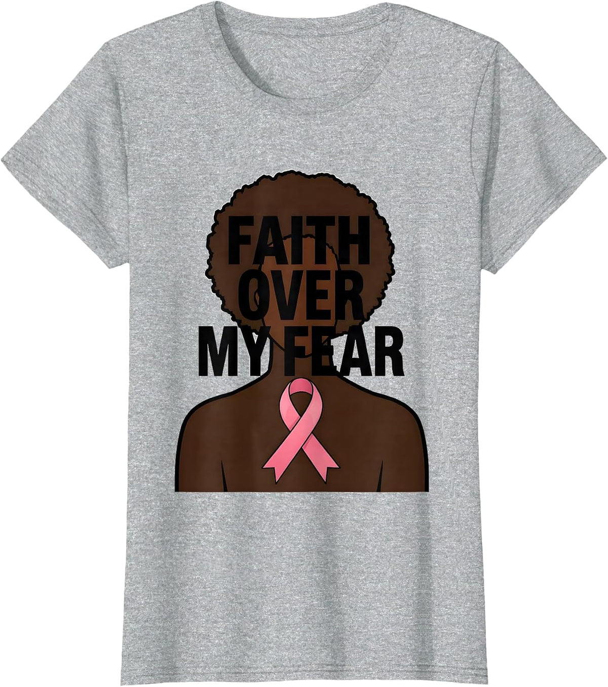 Faith Over My Fear Inspirational Breast Cancer Awareness T-Shirt - Heather Grey
