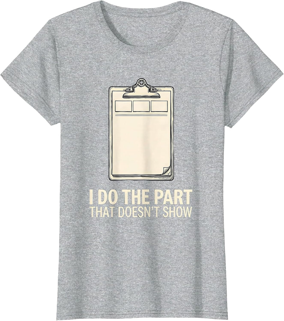 I Do The Part That Doesn't Show Funny Social Worker Retro T-Shirt - Heather Grey