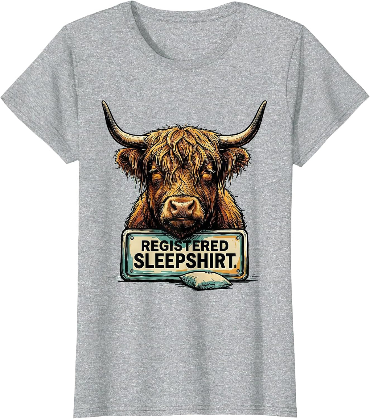 Registered Sleepshirt Funny Highland Cow Attitude Humor T-Shirt - Heather Grey