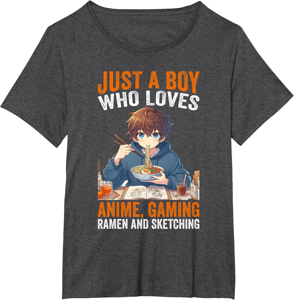 Just A Boy Who Loves Anime Gaming Ramen and Sketching Anime T-Shirt - Dark Heather Grey