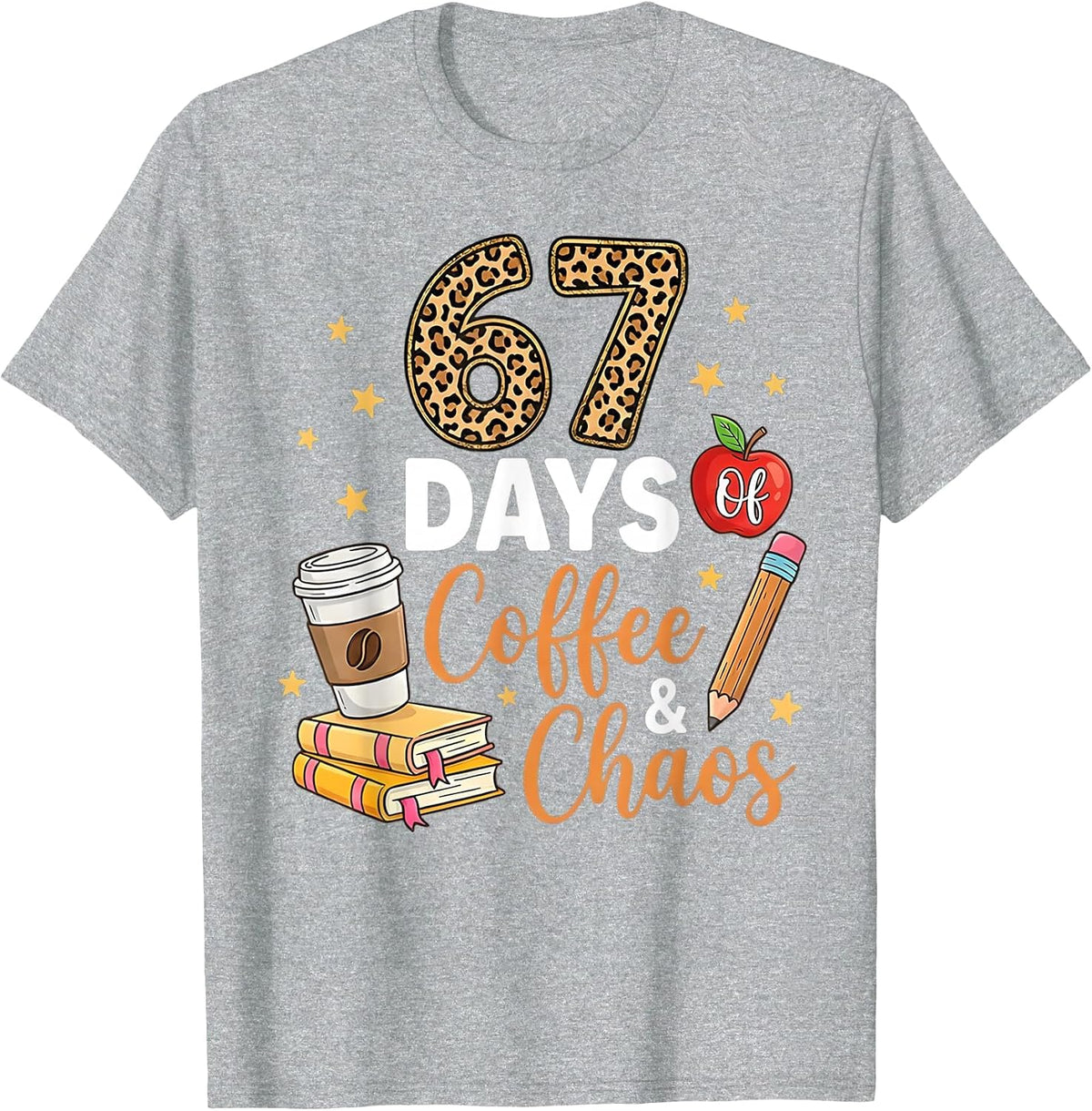 67 Days of Coffee & Chaos - 67th Day of School Teacher Kid T-Shirt - Heather Grey