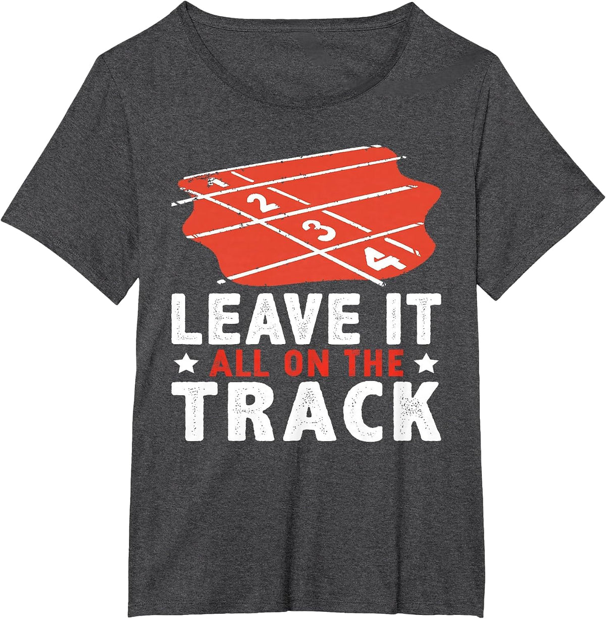 Leave It All On The Track Track and Field T-Shirt - Dark Heather Grey