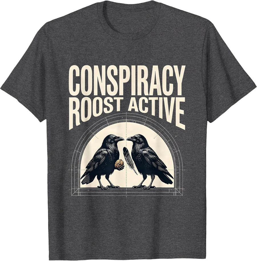 Men's Conspiracy Roost Active Funny Crow Dark Humor Bird Lover T-Shirt - Dark Heather Grey