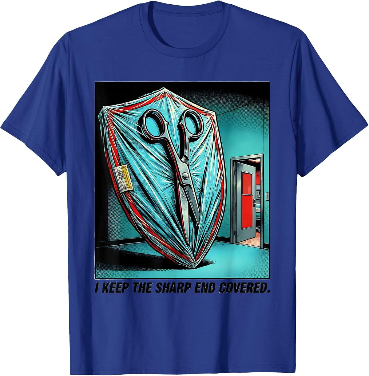 I Keep The Sharp End Covered Funny Sterile Processing Tech T-Shirt - Royal Blue