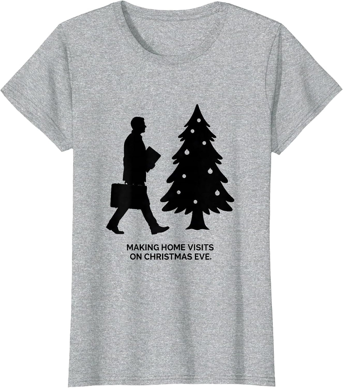 Making Home Visits On Christmas Eve Funny Social Worker T-Shirt - Heather Grey