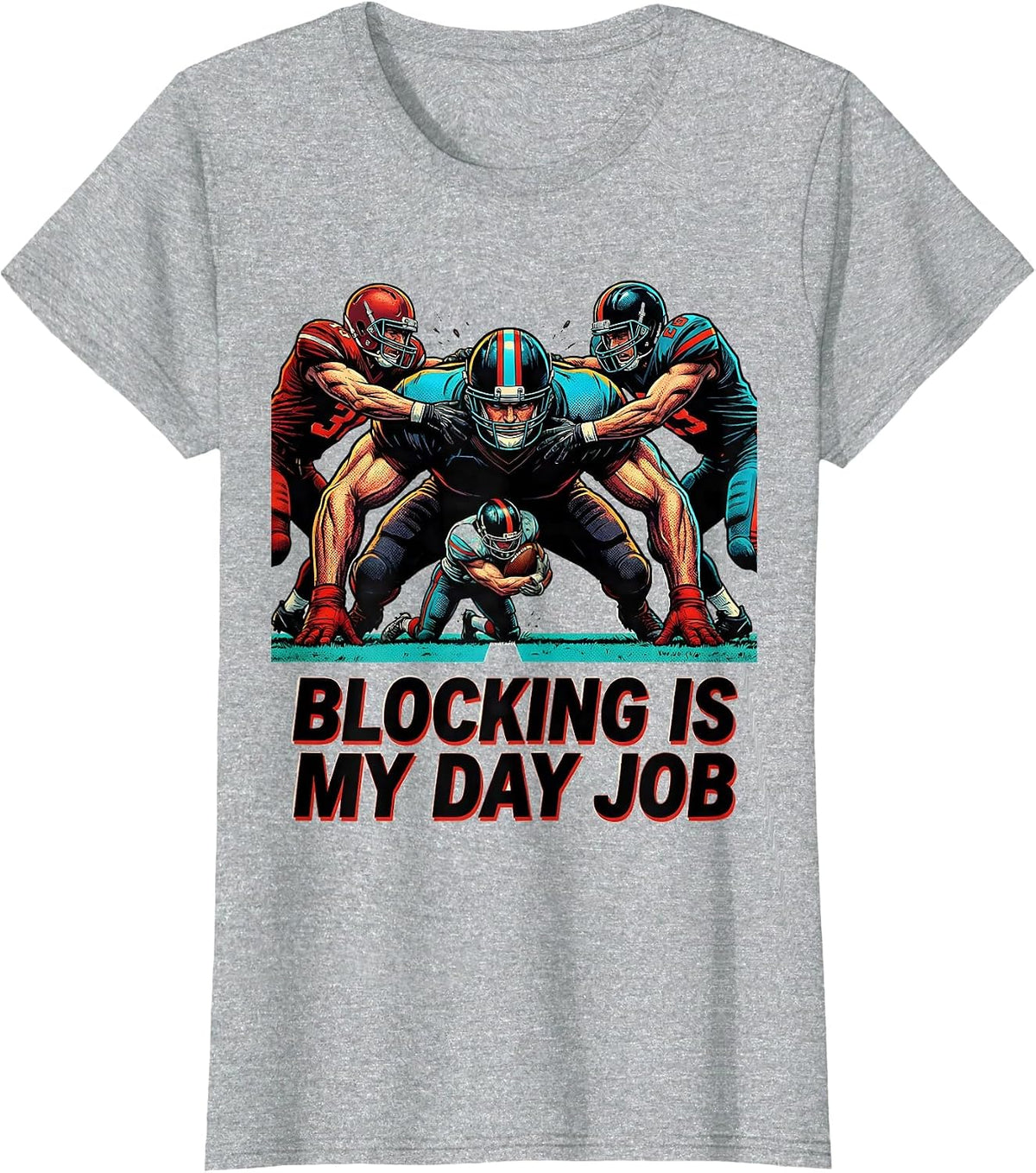 Women's Blocking Is My Day Job Funny Football Lineman Pop Art T-Shirt - Heather Grey