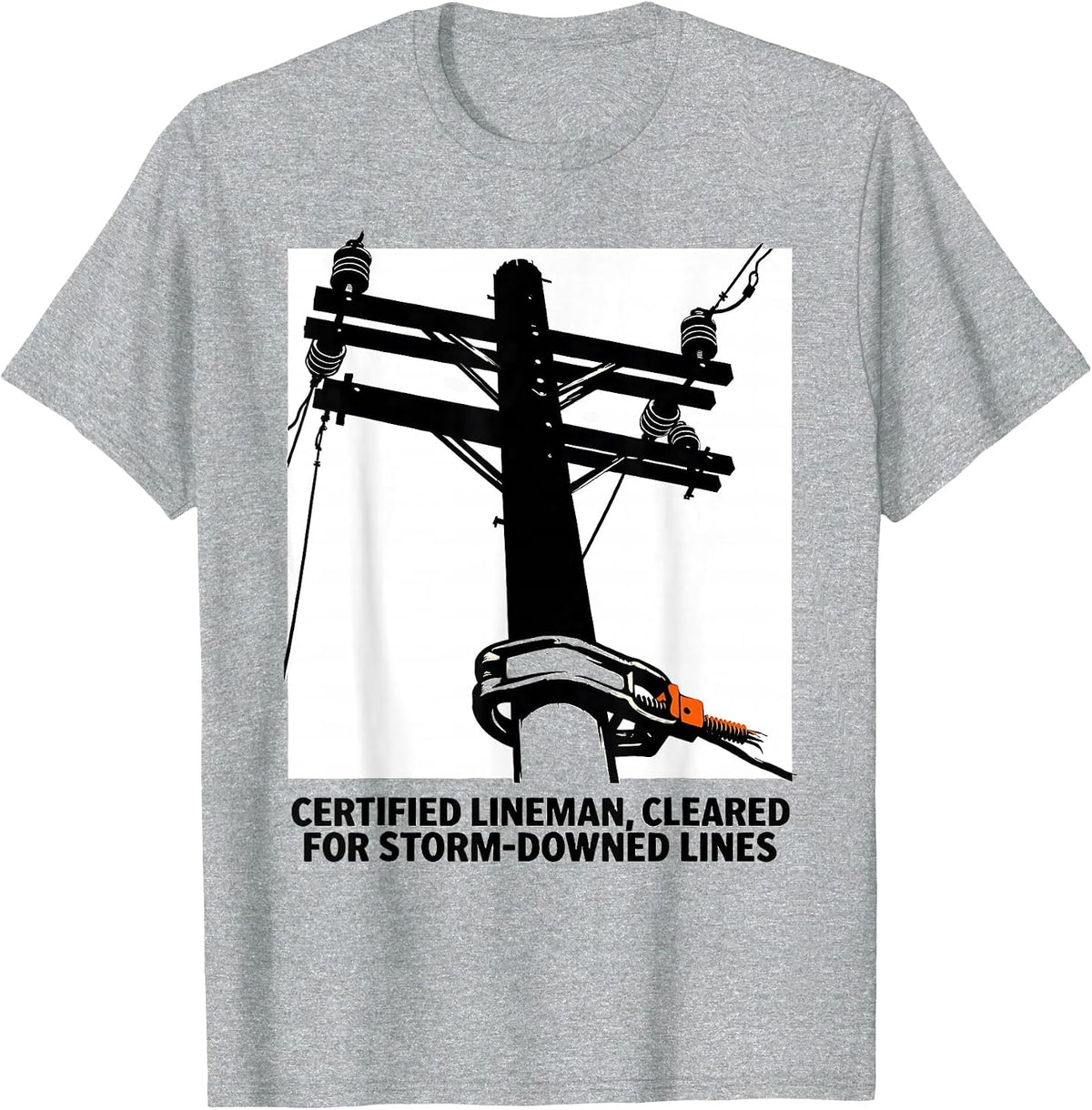Men's Certified Lineman, Cleared For Storm-Downed Lines Funny T-Shirt - Heather Grey