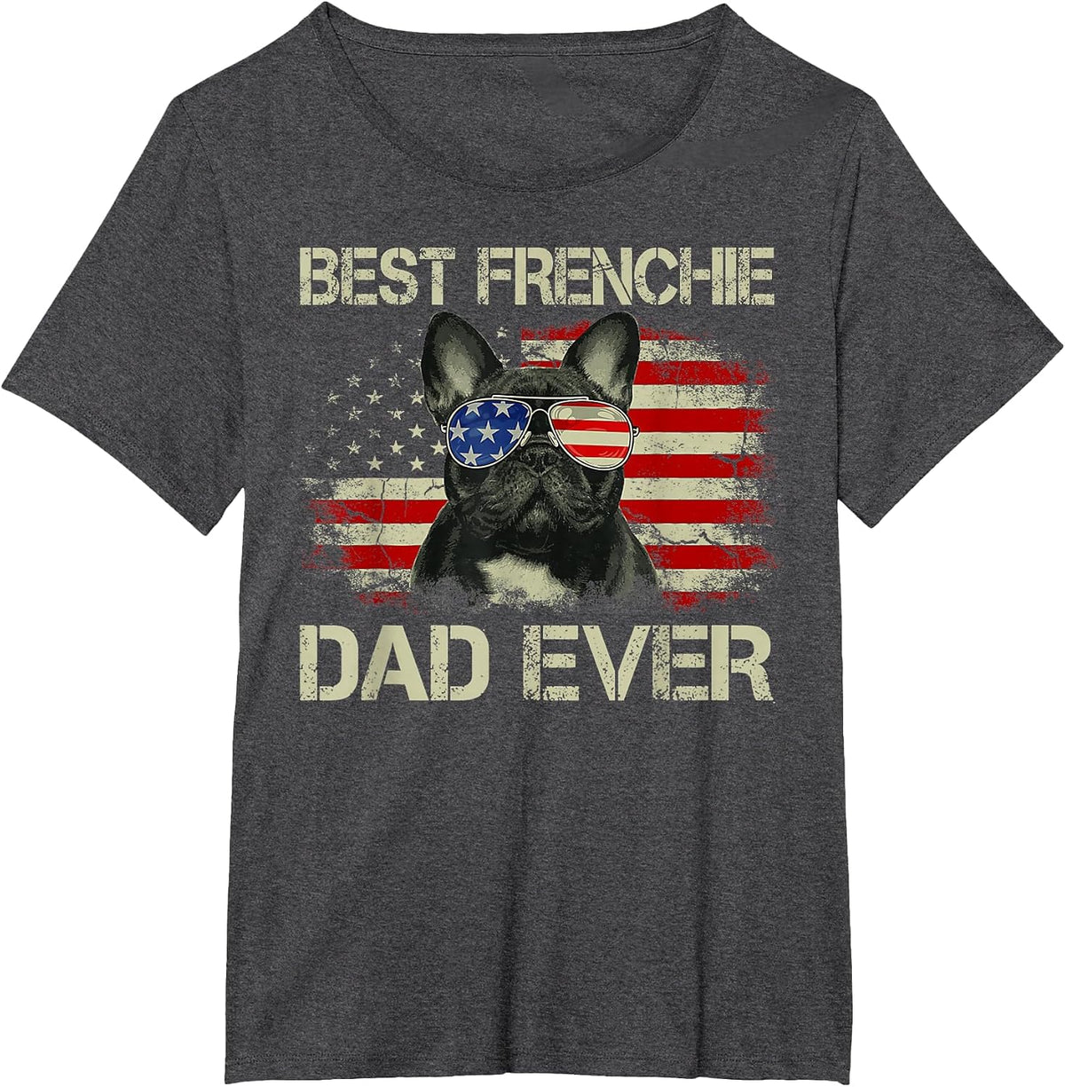 Best Frenchie Dad Ever Bulldog American Flag T-Shirt - Dark Heather Grey