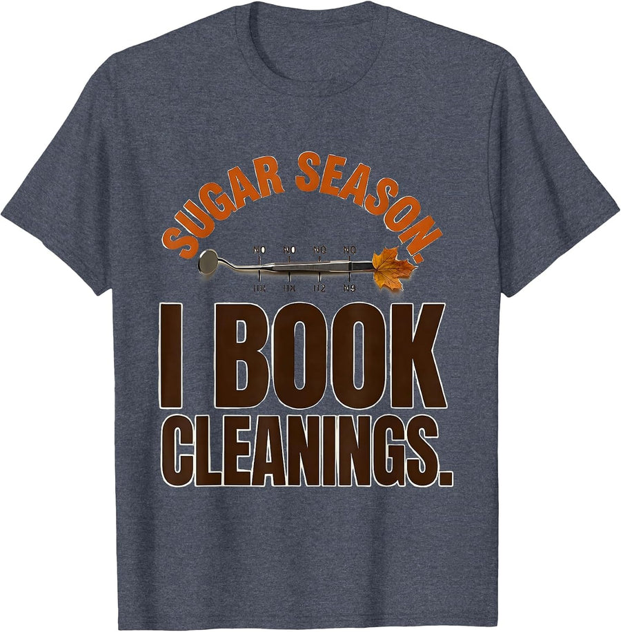Sugar Season I Book Cleanings Funny Dental Hygienist T-Shirt - Heather Blue